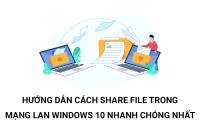 Instructions on How to Share Files in Windows 10 LAN