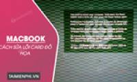 The simplest way to fix Macbook video card (VGA) errors