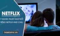 What is Netflix and chill? Discover the origin and meaning