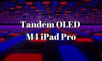 What is Tandem OLED on the new iPad Pro M4?