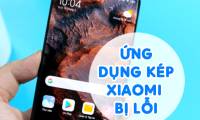 Xiaomi Dual App Error, What Tips to Fix?