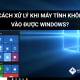 Photo of 5 Ways to Handle When Your Computer Cannot Enter Windows?