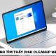 Photo of Can't find Disk Cleanup Win 11, how to find it quickly