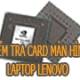 Check the graphics card on your Lenovo laptop.