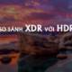Comparing XDR vs HDR