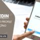 How to create the perfect LinkedIn profile