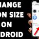 How to increase icon size on Android