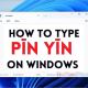 How to type Pinyin on Windows 11 computer