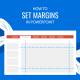 Instructions for setting margins in PowerPoint