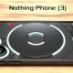 Predicted information about Nothing Phone (3)