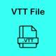 What is a VTT file?